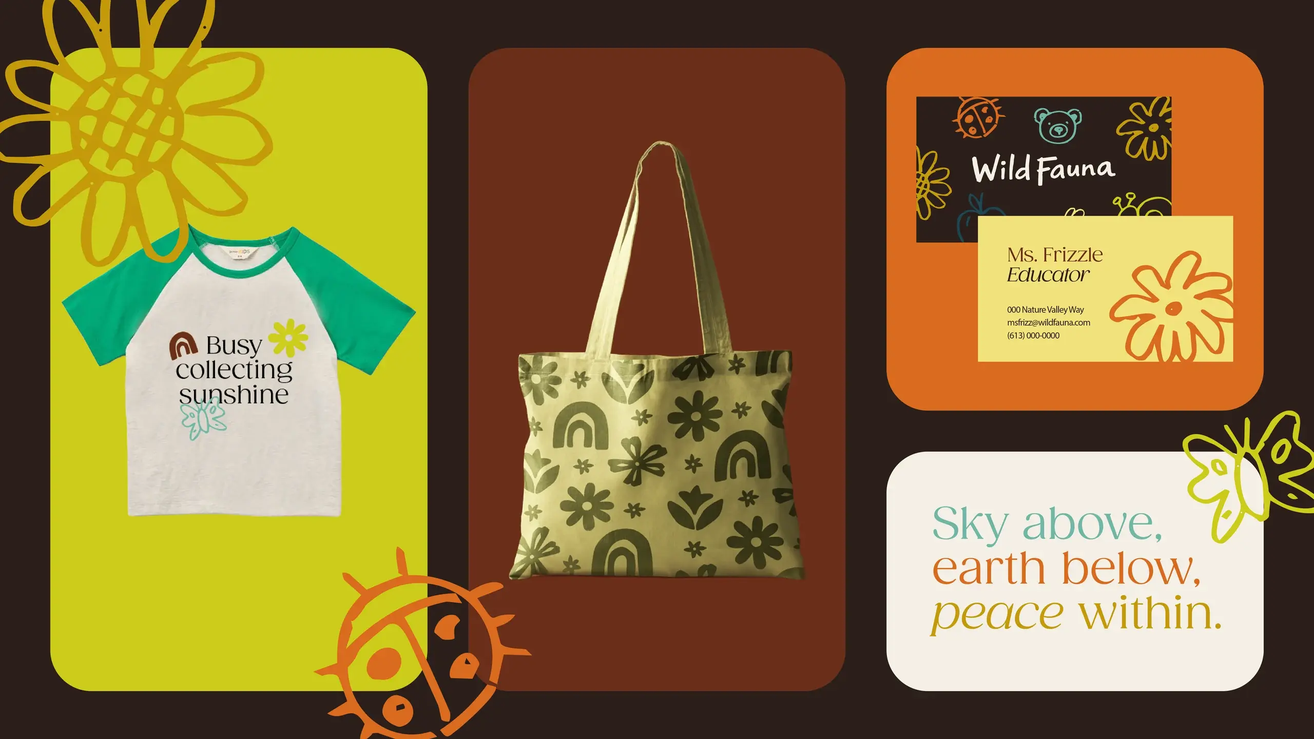 The identity in use: a children’s raglan tee reading “Busy collecting sunshine”, a patterned tote, a business card, and a sign reading “Sky above, earth below, peace within.”